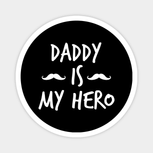 daddy is my hero Magnet